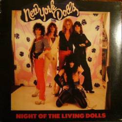 New York Dolls : Night Of The Living Dolls